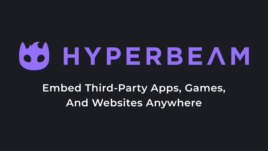 Launch YC 👾 Hyperbeam Embed thirdparty apps, games, and websites